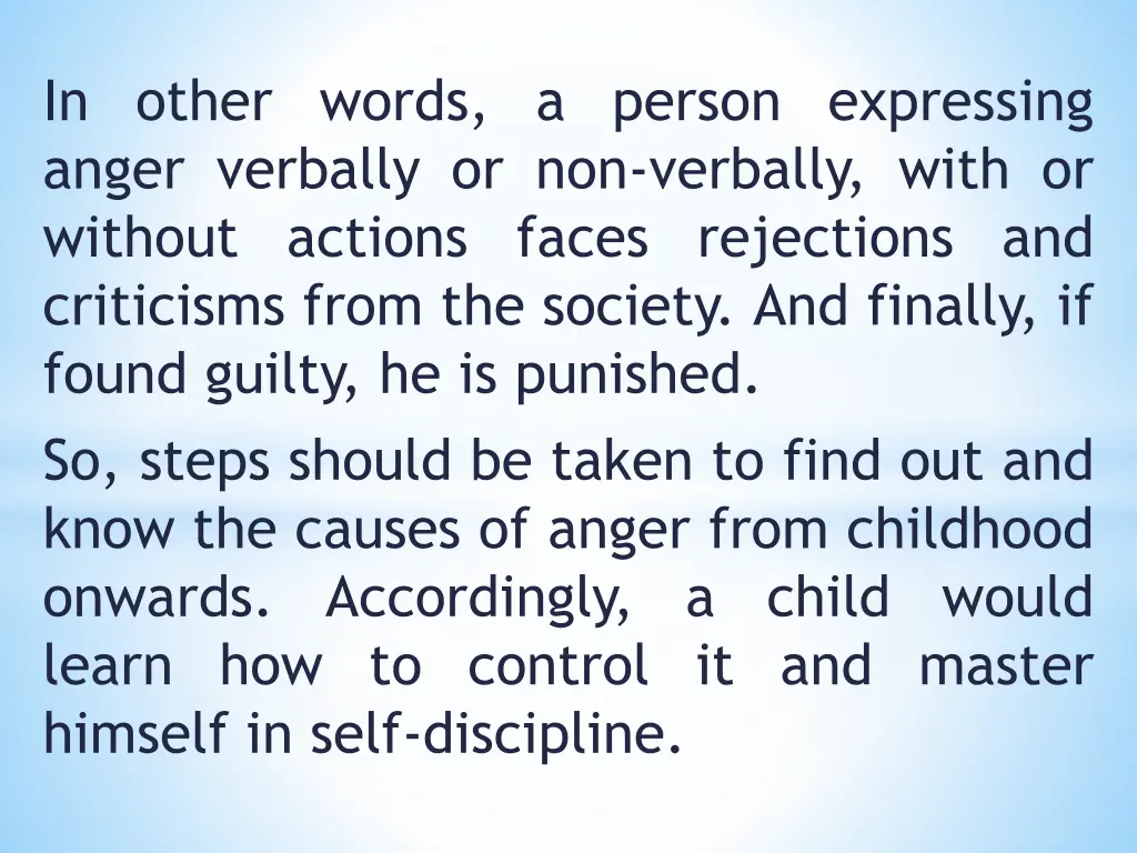 in other words a person expressing anger verbally