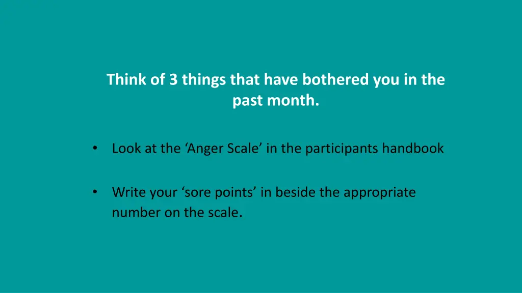 think of 3 things that have bothered