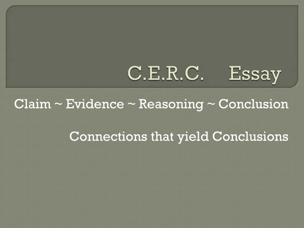 claim evidence reasoning conclusion