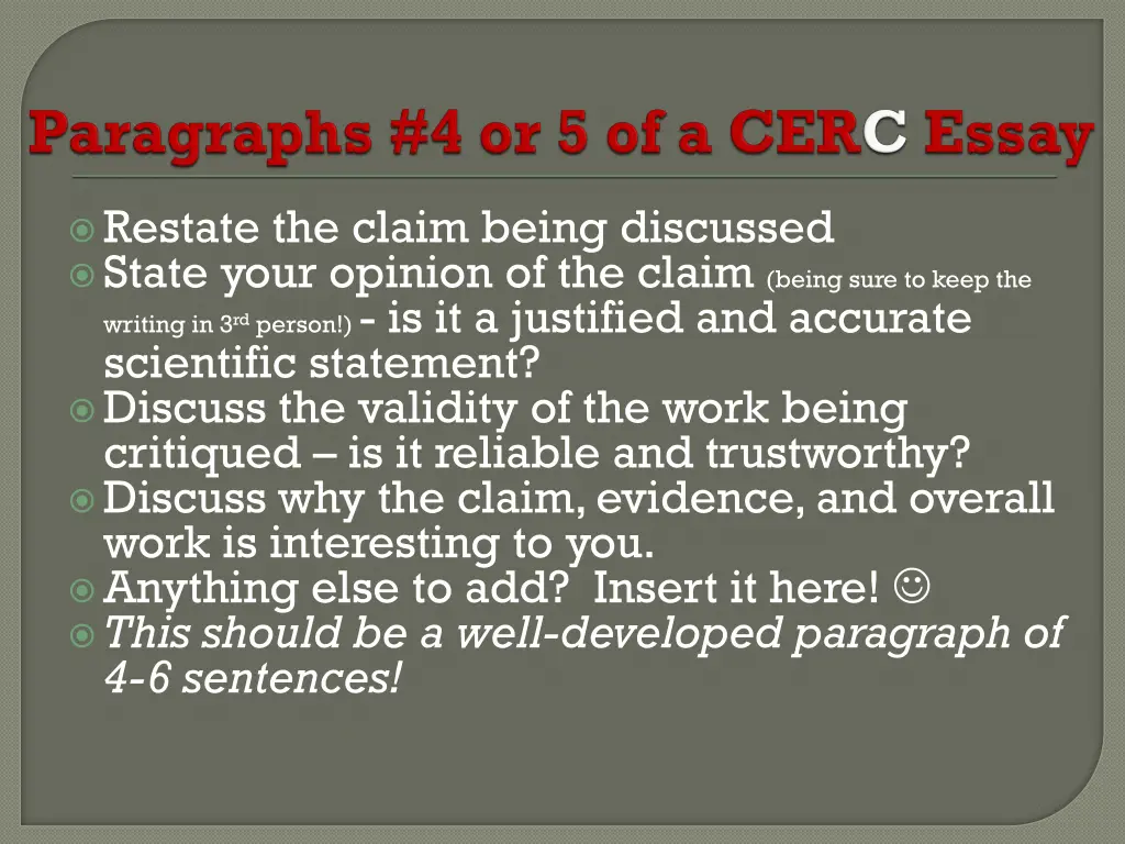 restate the claim being discussed state your