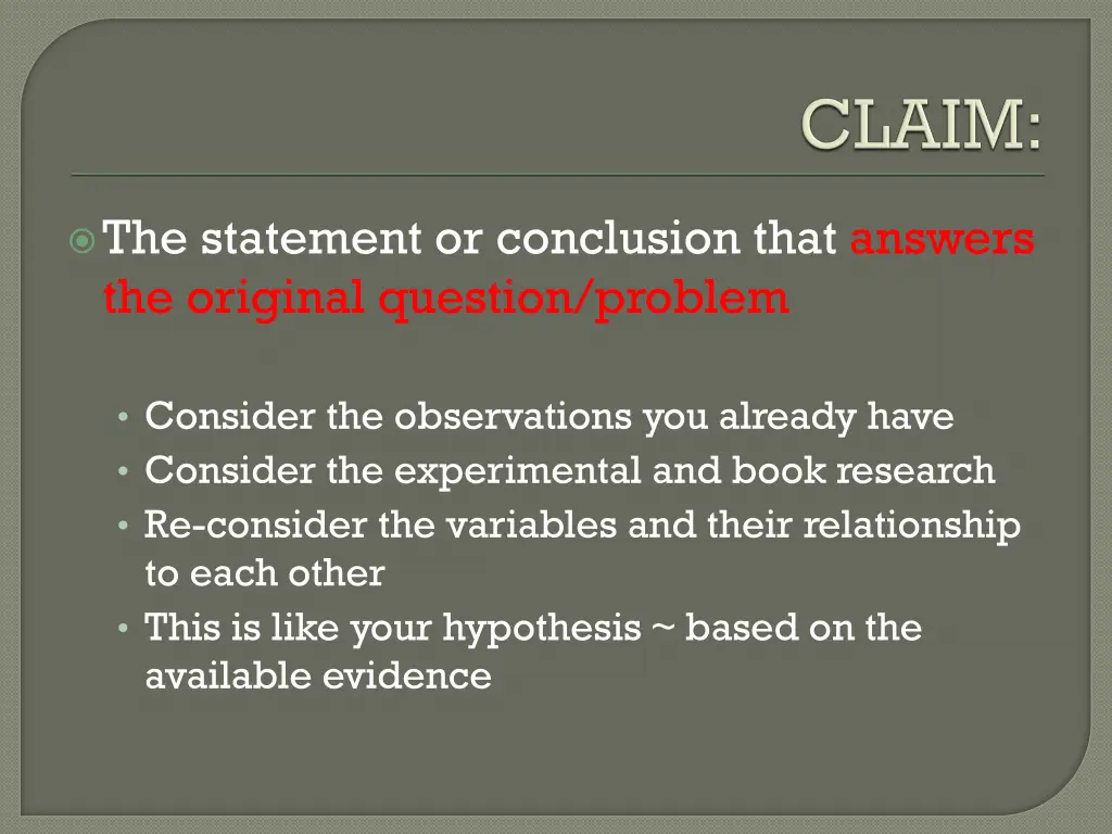the statement or conclusion that answers