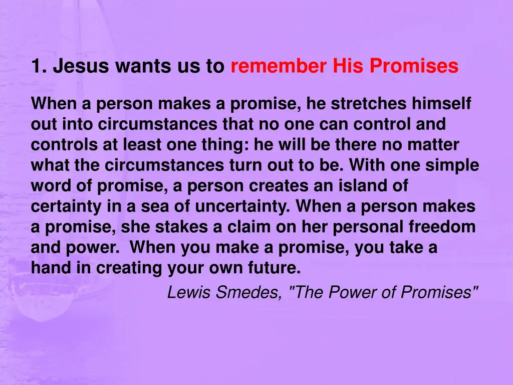 1 jesus wants us to remember his promises 2