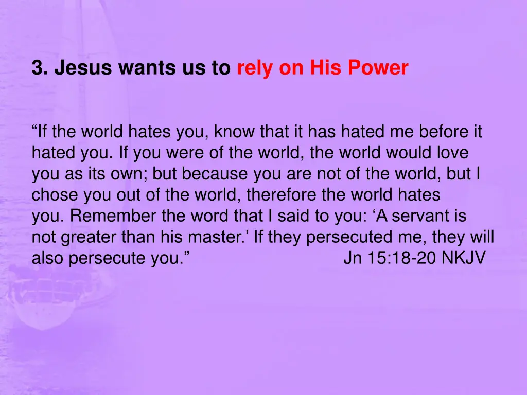 3 jesus wants us to rely on his power 1