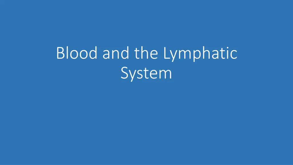 blood and the lymphatic system