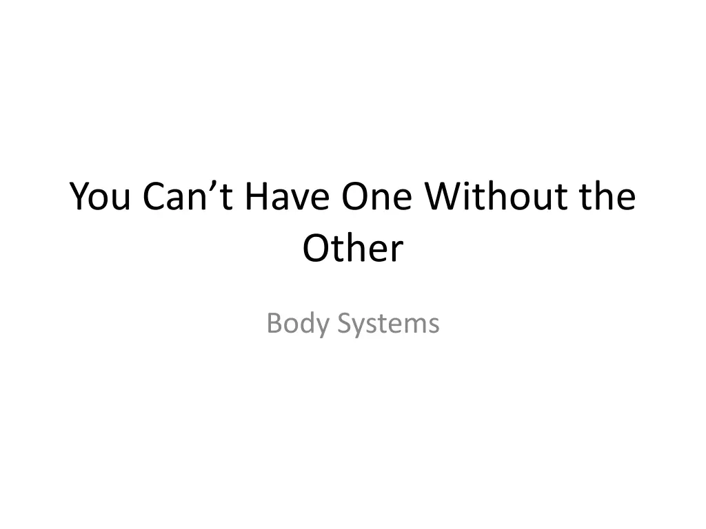 you can t have one without the other