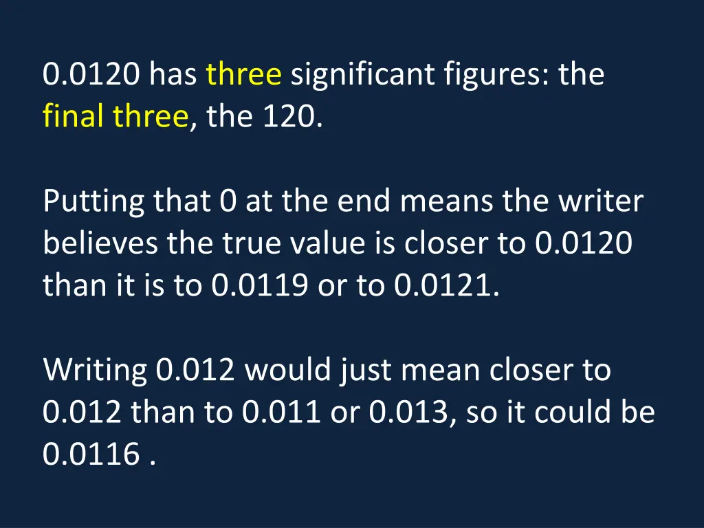 0 0120 has three significant figures the final