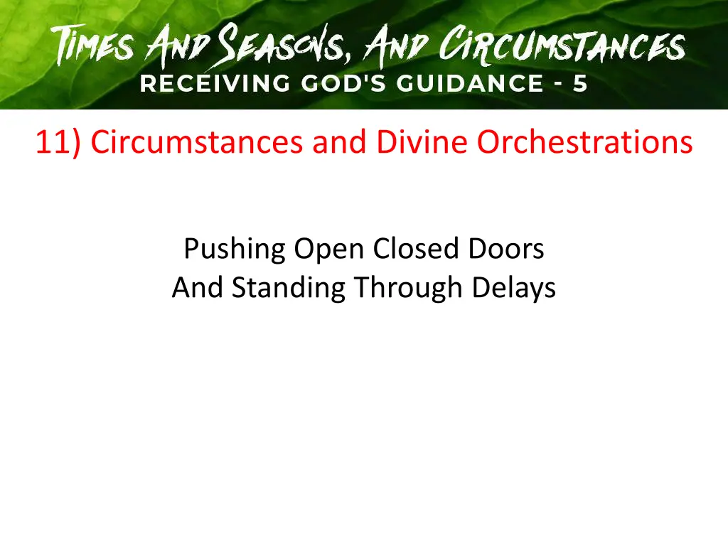 11 circumstances and divine orchestrations 7