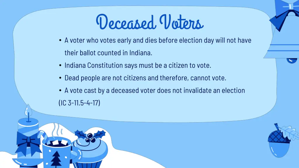 deceased voters a voter who votes early and dies