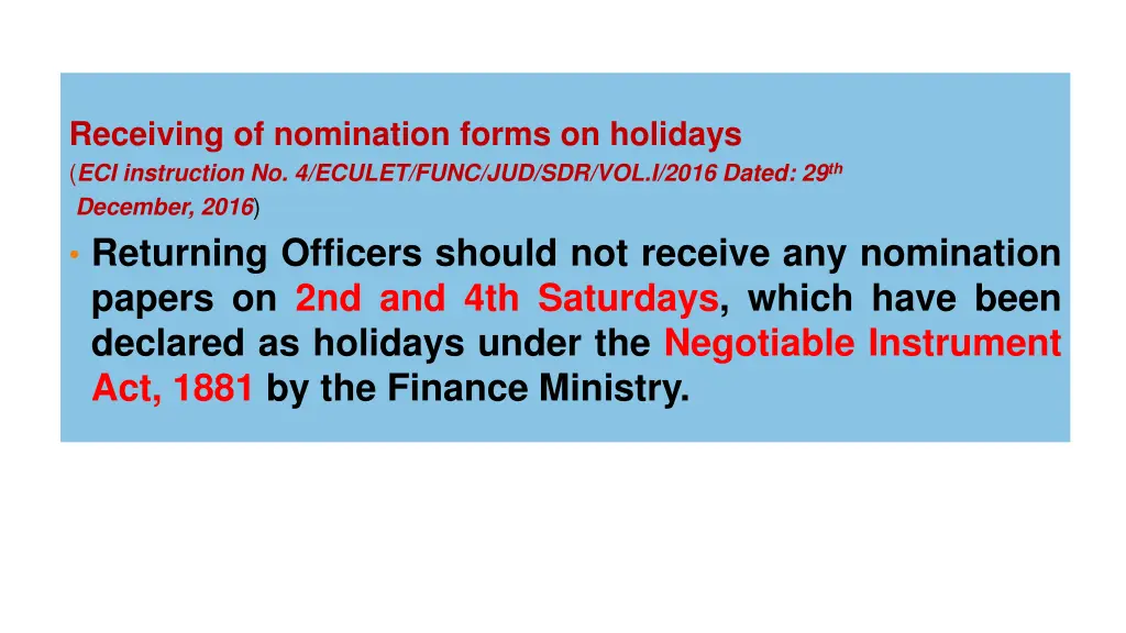 receiving of nomination forms on holidays