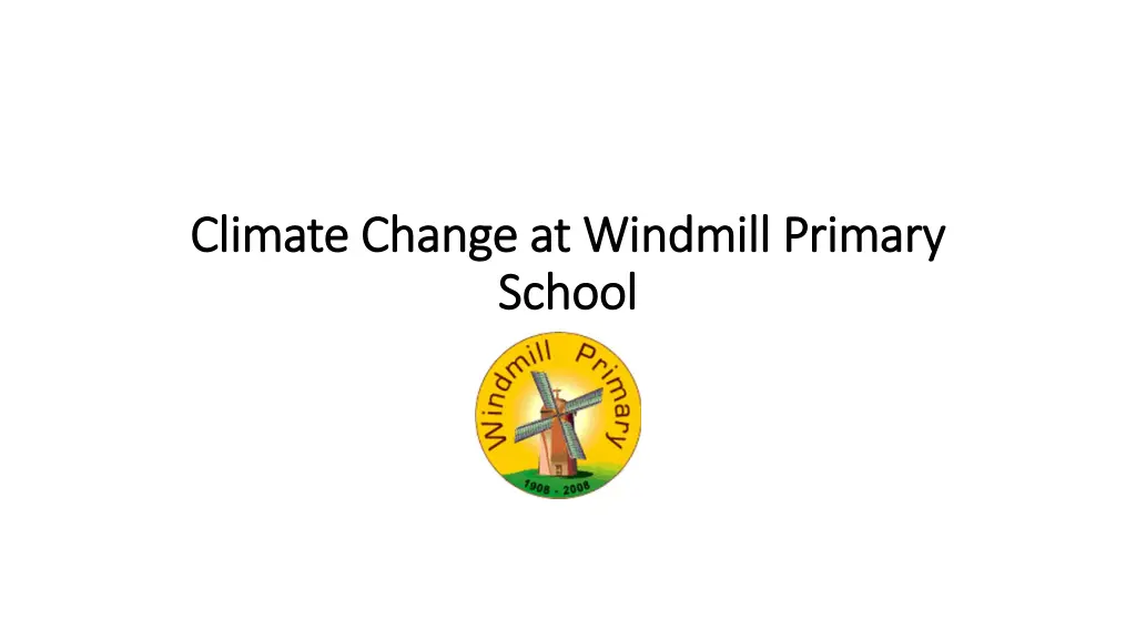 climate change at windmill primary climate change