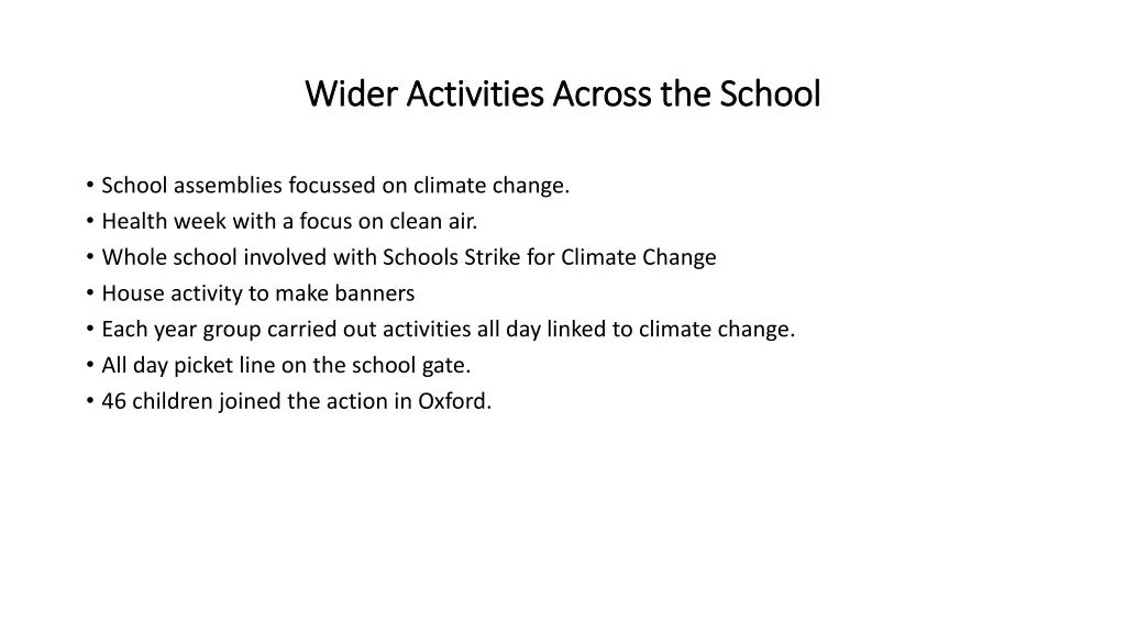 wider activities across the school wider
