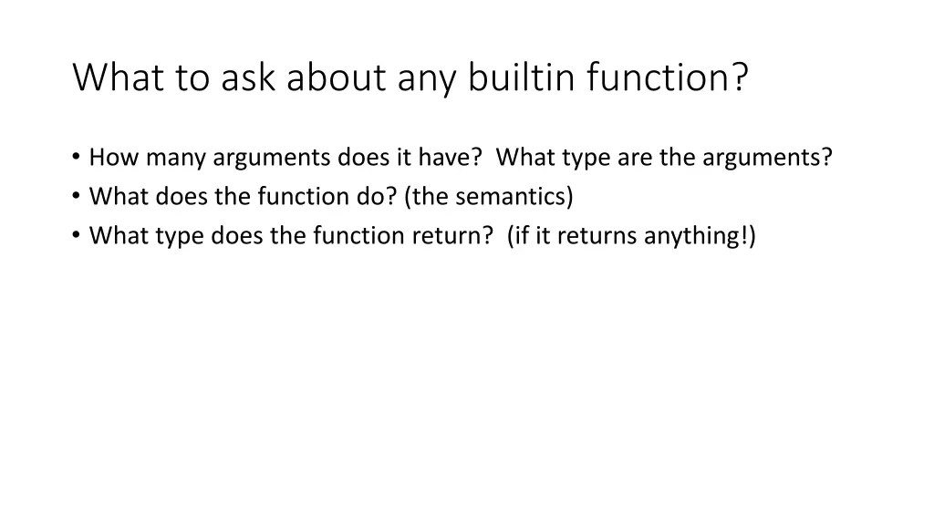 what to ask about any builtin function