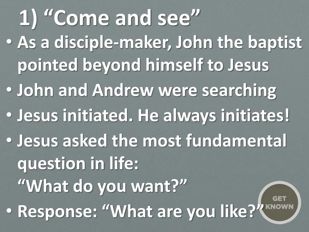 1 come and see as a disciple maker john