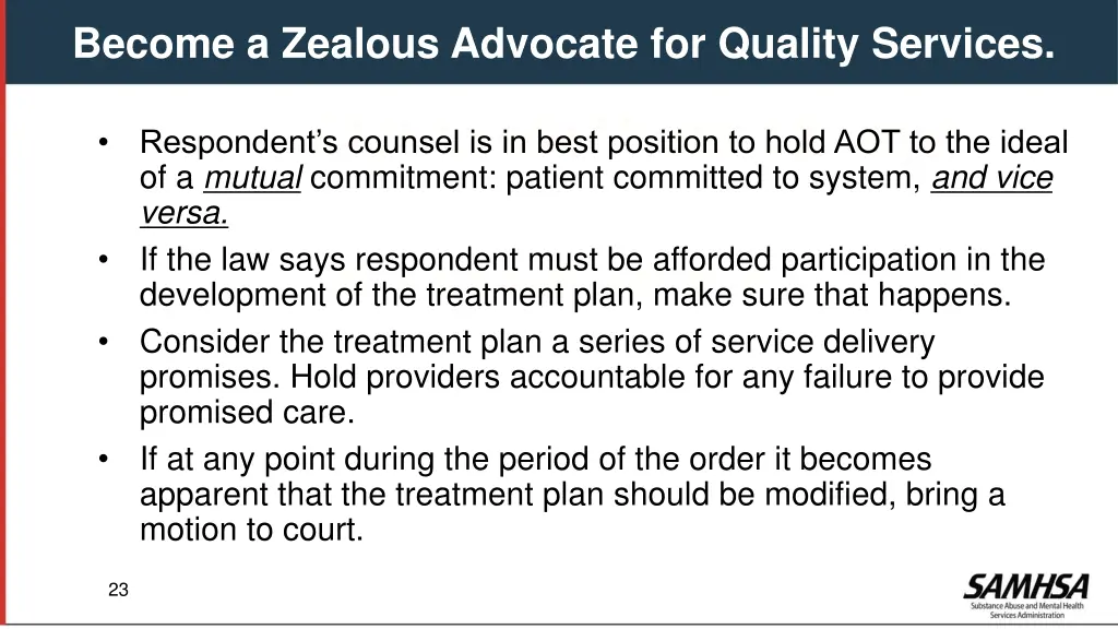 become a zealous advocate for quality services