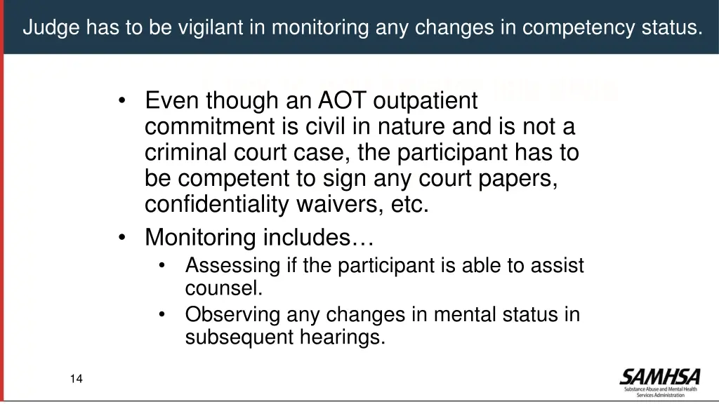 judge has to be vigilant in monitoring