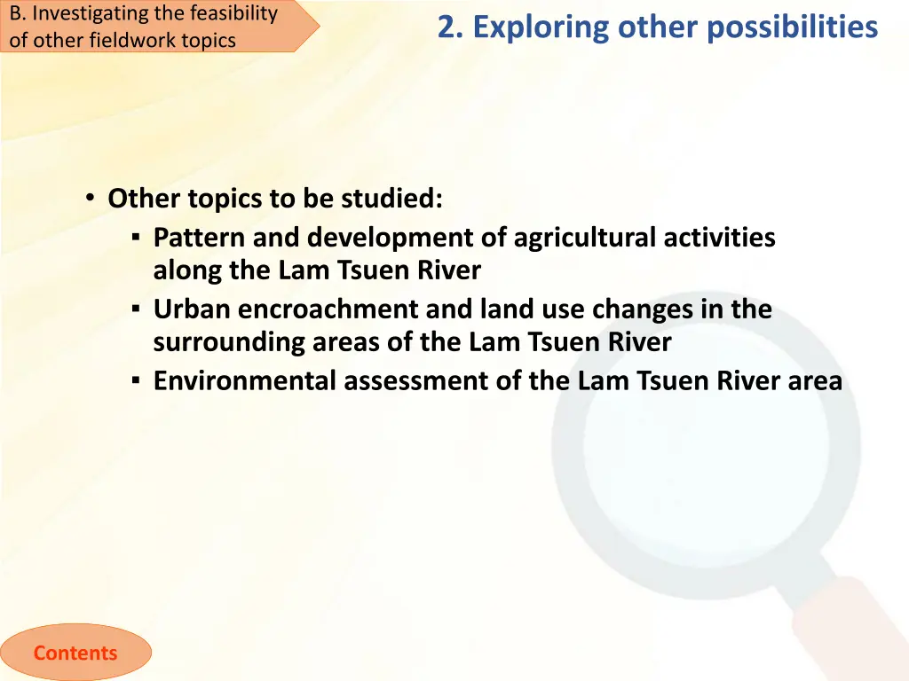 b investigating the feasibility of other