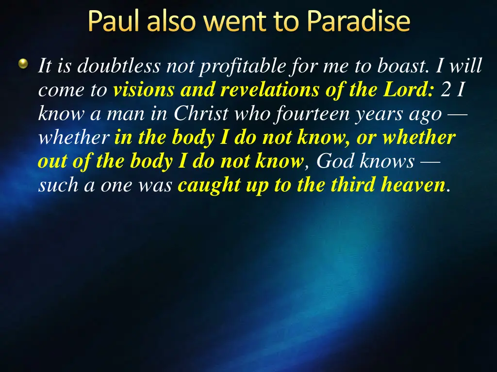 paul also went to paradise