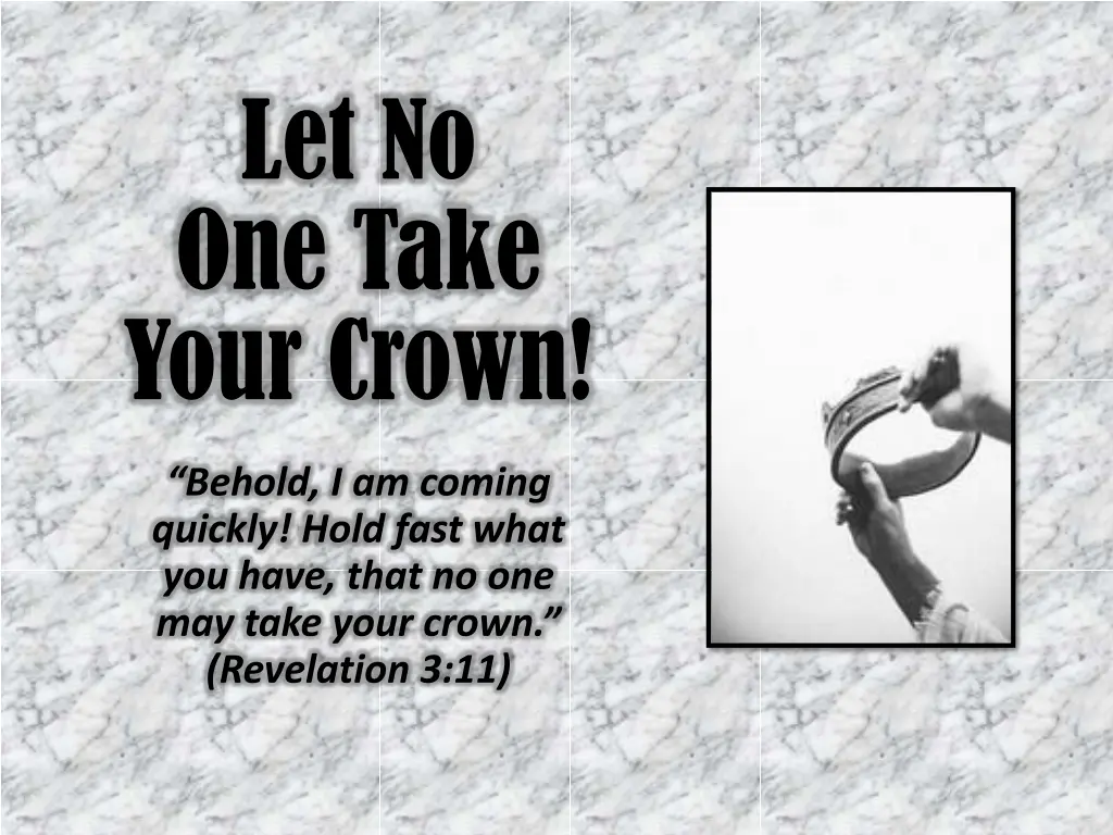 let no one take your crown