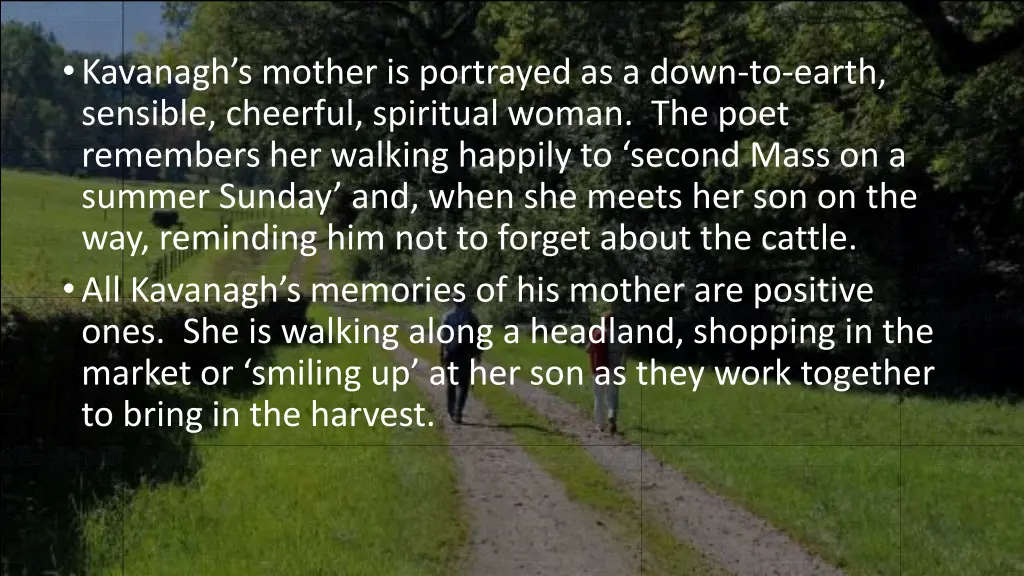 kavanagh s mother is portrayed as a down to earth