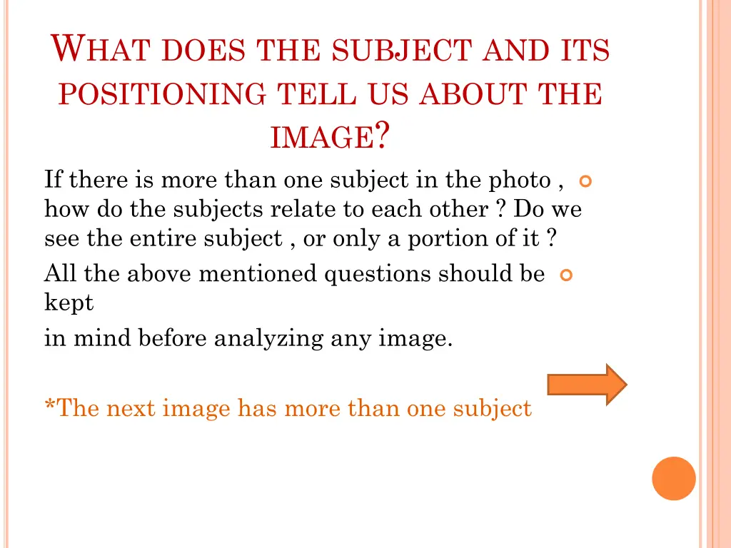 w hat does the subject and its positioning tell