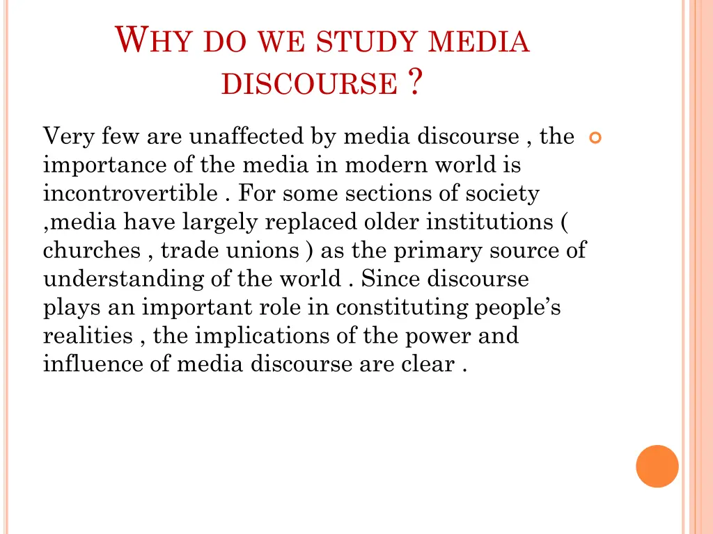 w hy do we study media discourse