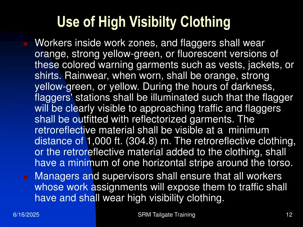 use of high visibilty clothing