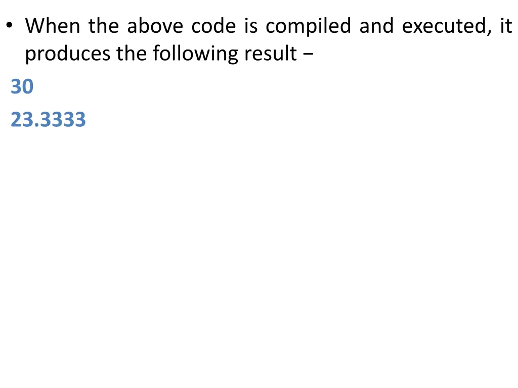 when the above code is compiled and executed