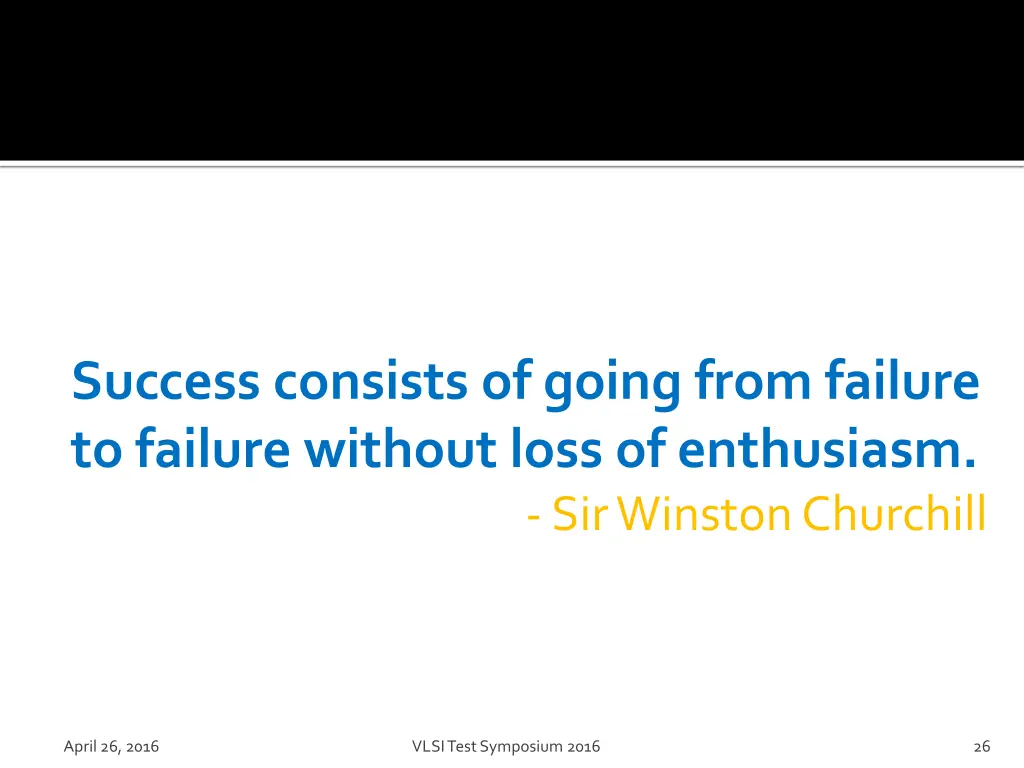 success consists of going from failure to failure
