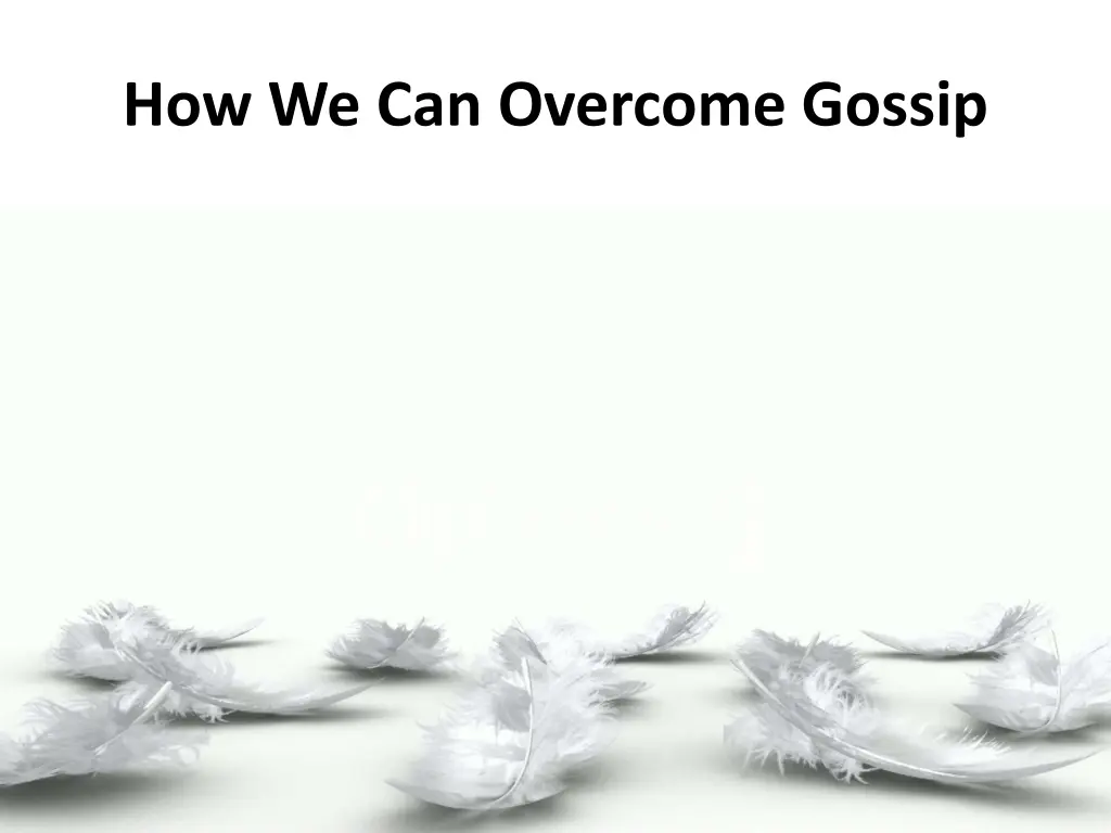how we can overcome gossip