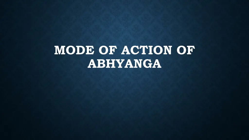 mode of action of abhyanga