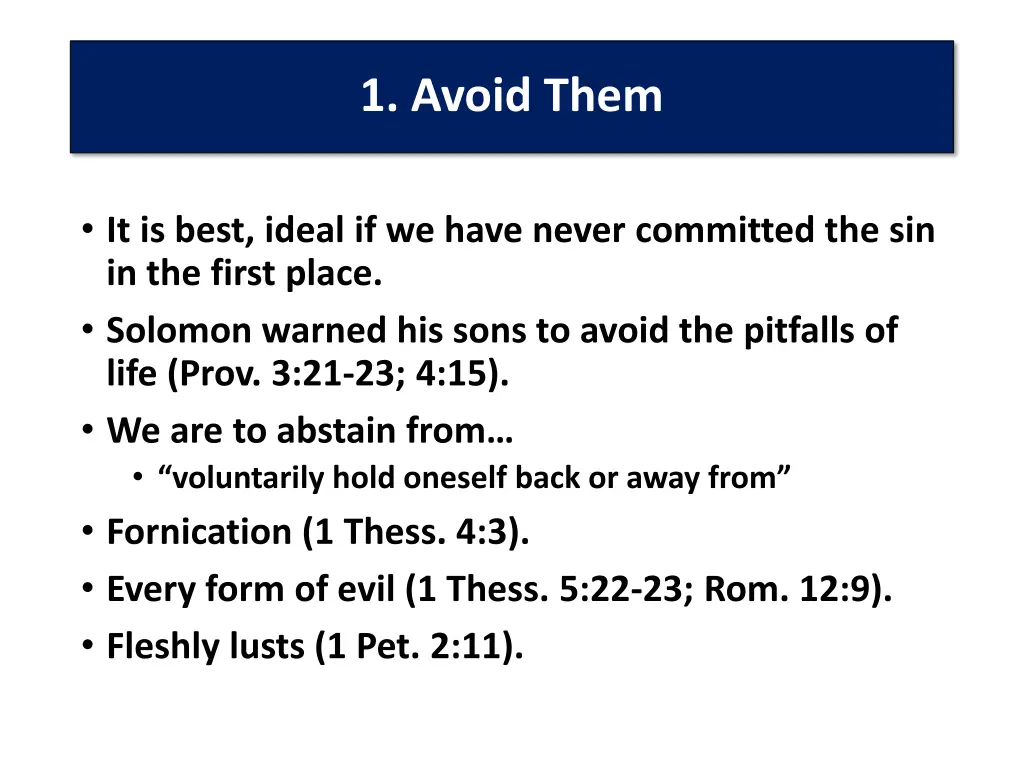 1 avoid them
