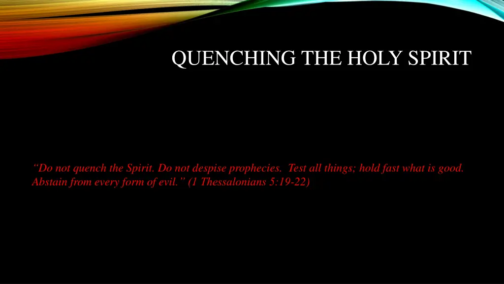 quenching the holy spirit