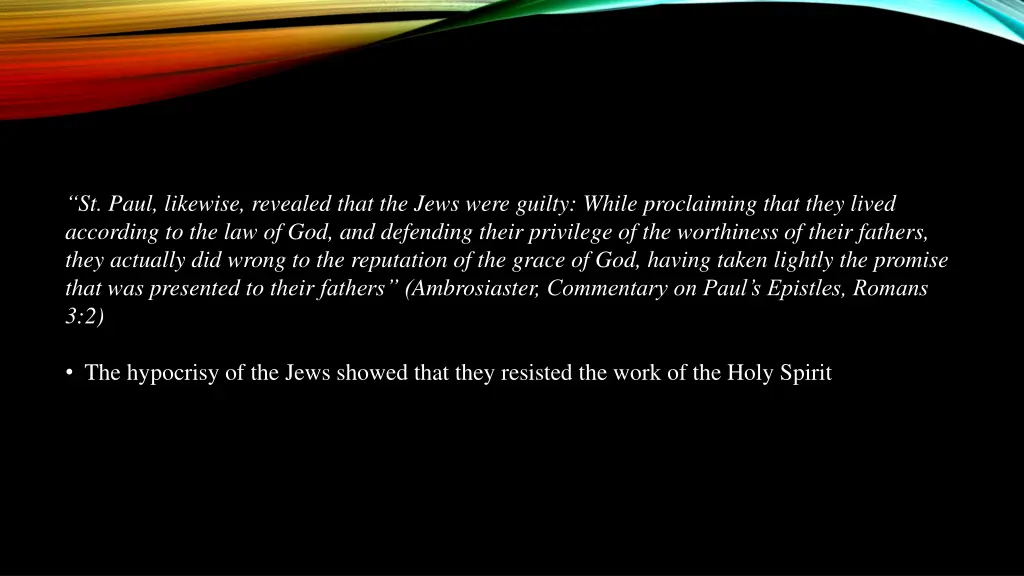st paul likewise revealed that the jews were