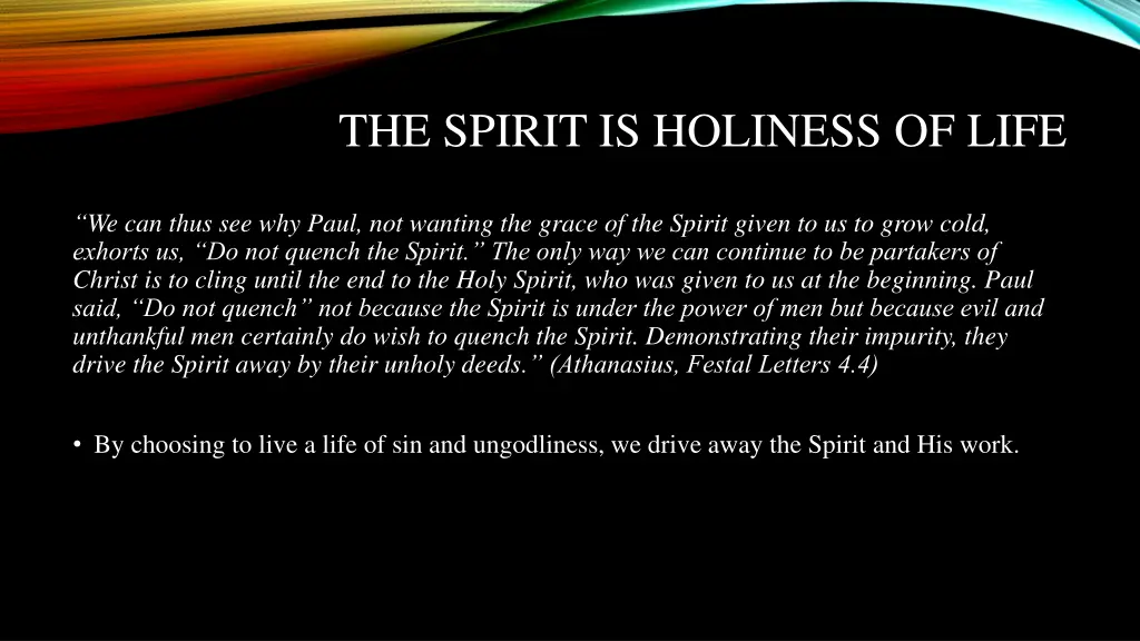 the spirit is holiness of life