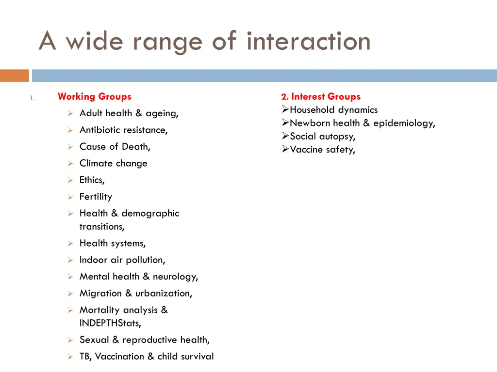 a wide range of interaction