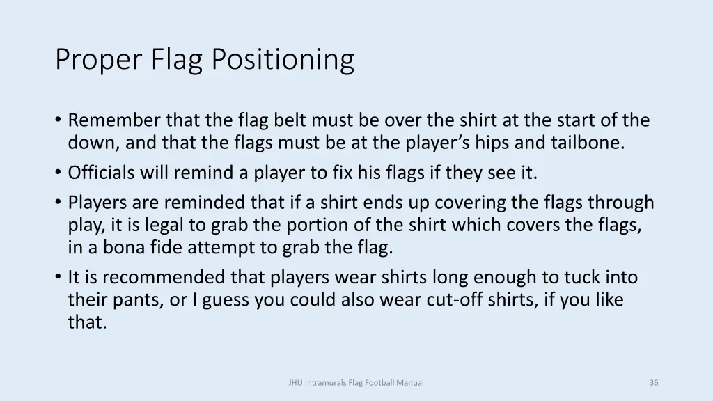 proper flag positioning