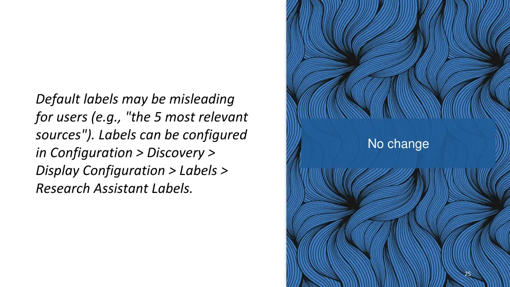 default labels may be misleading for users