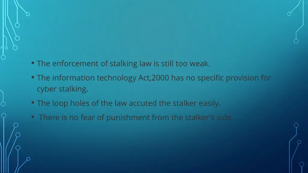the enforcement of stalking law is still too weak