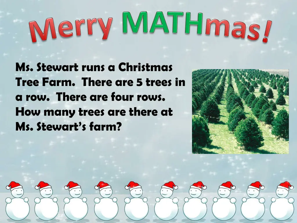 ms stewart runs a christmas tree farm there