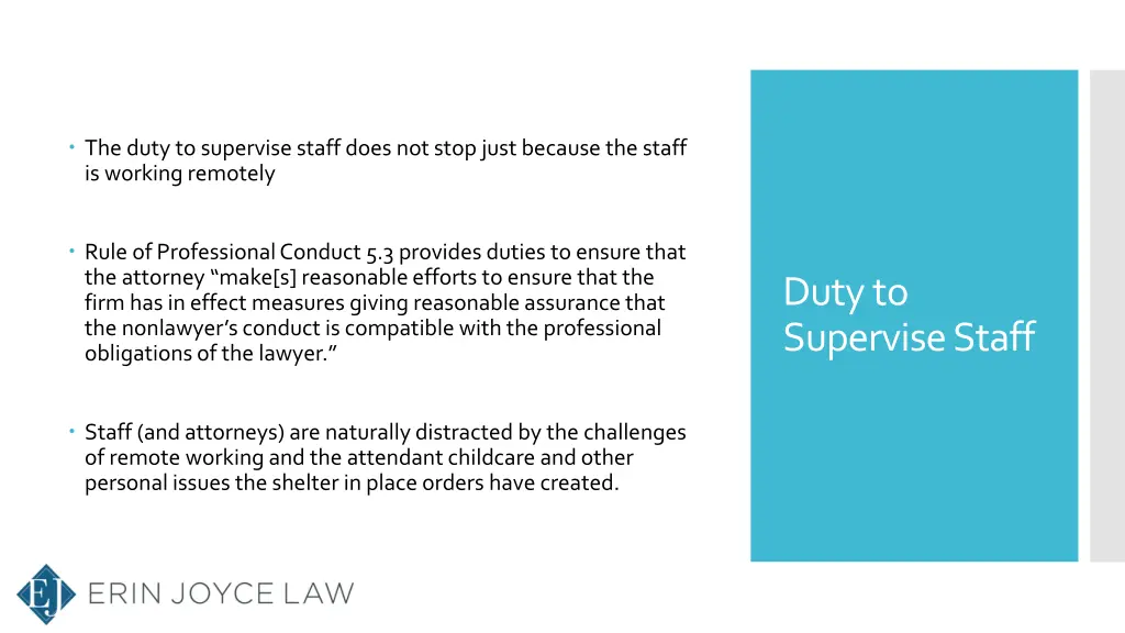the duty to supervise staff does not stop just