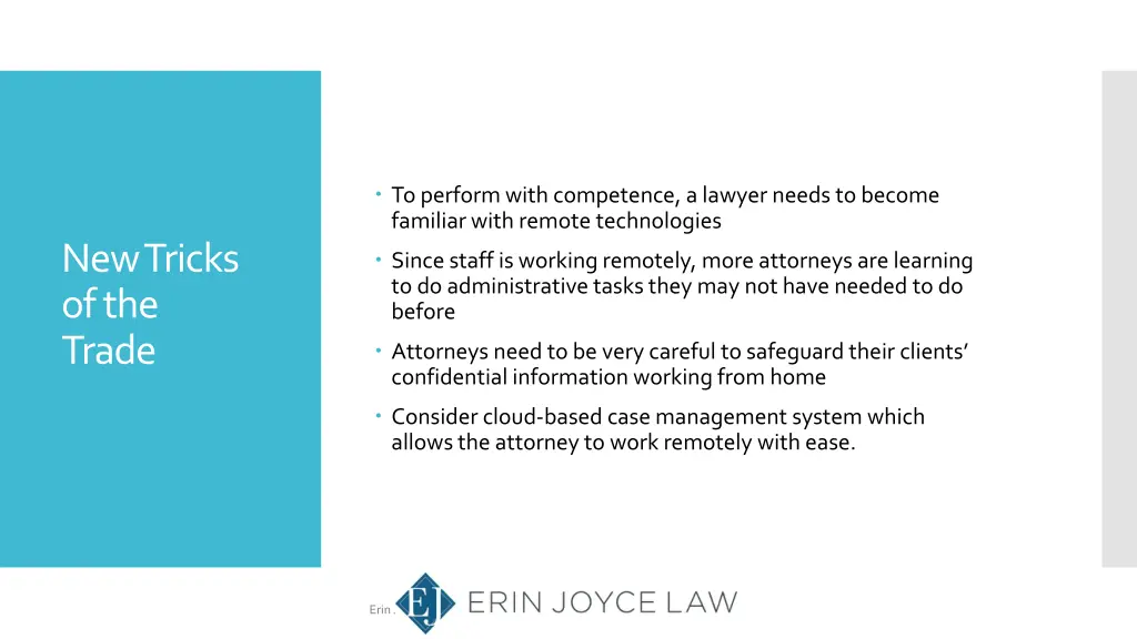 to perform with competence a lawyer needs