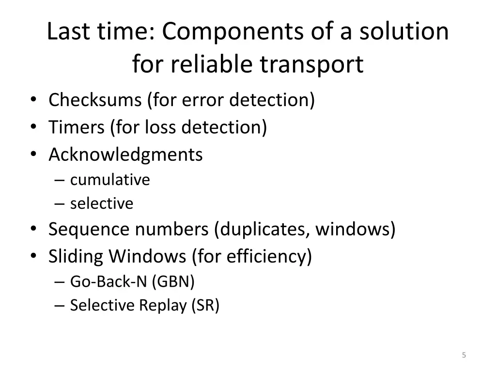 last time components of a solution for reliable
