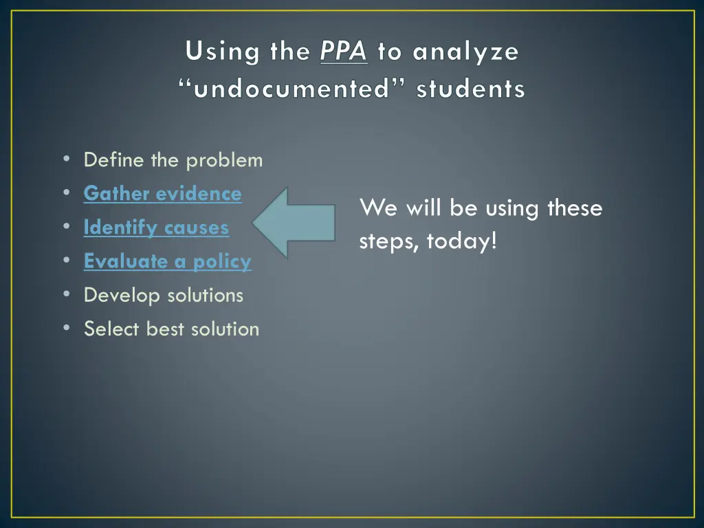 using the ppa to analyze undocumented students