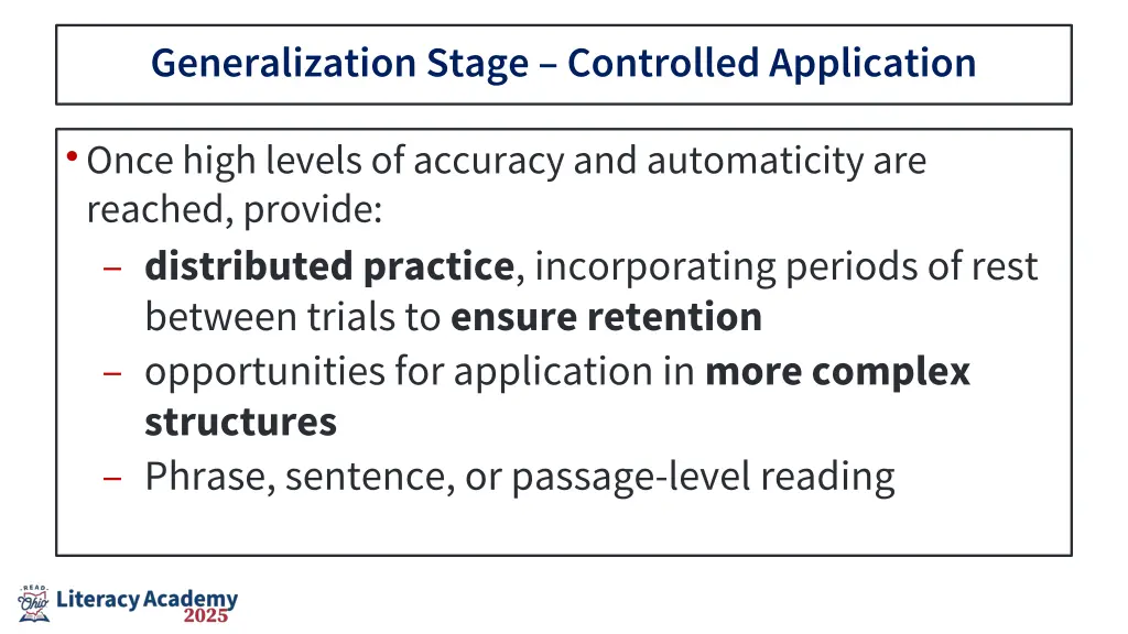 generalization stage controlled application