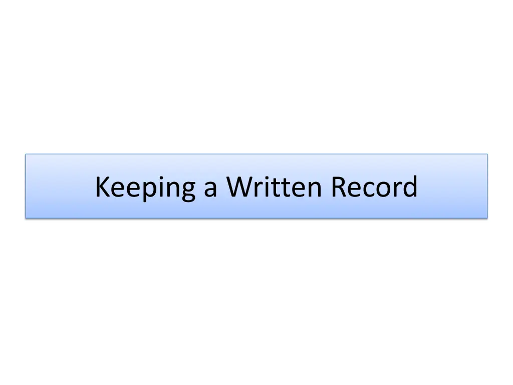 keeping a written record