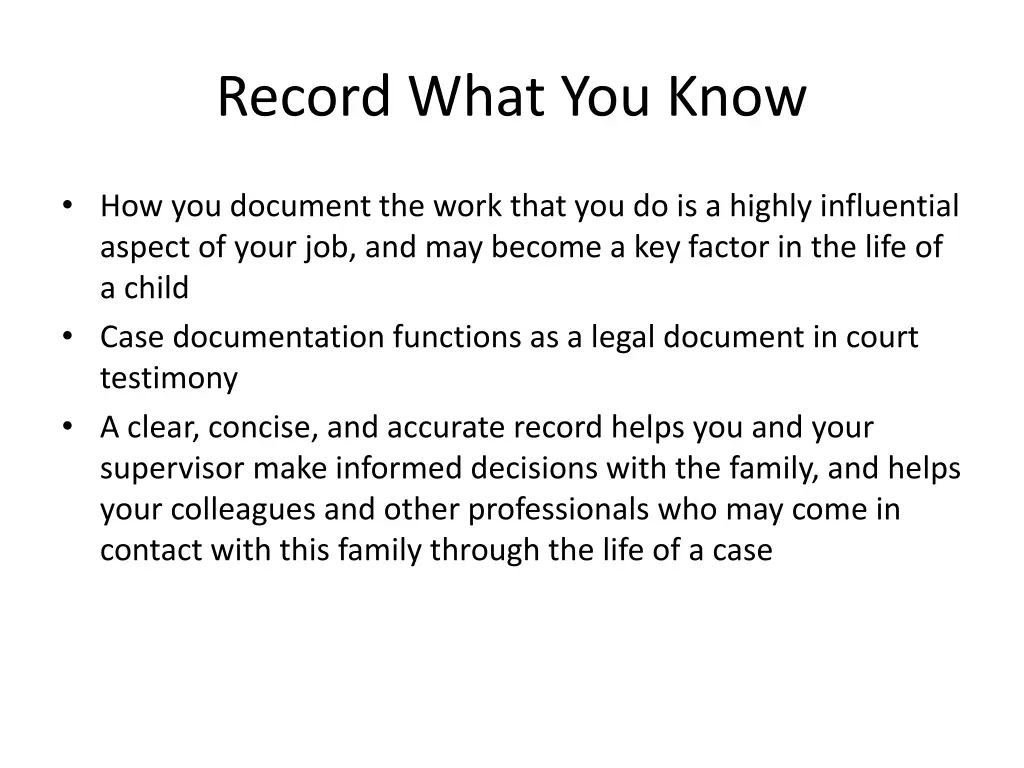 record what you know