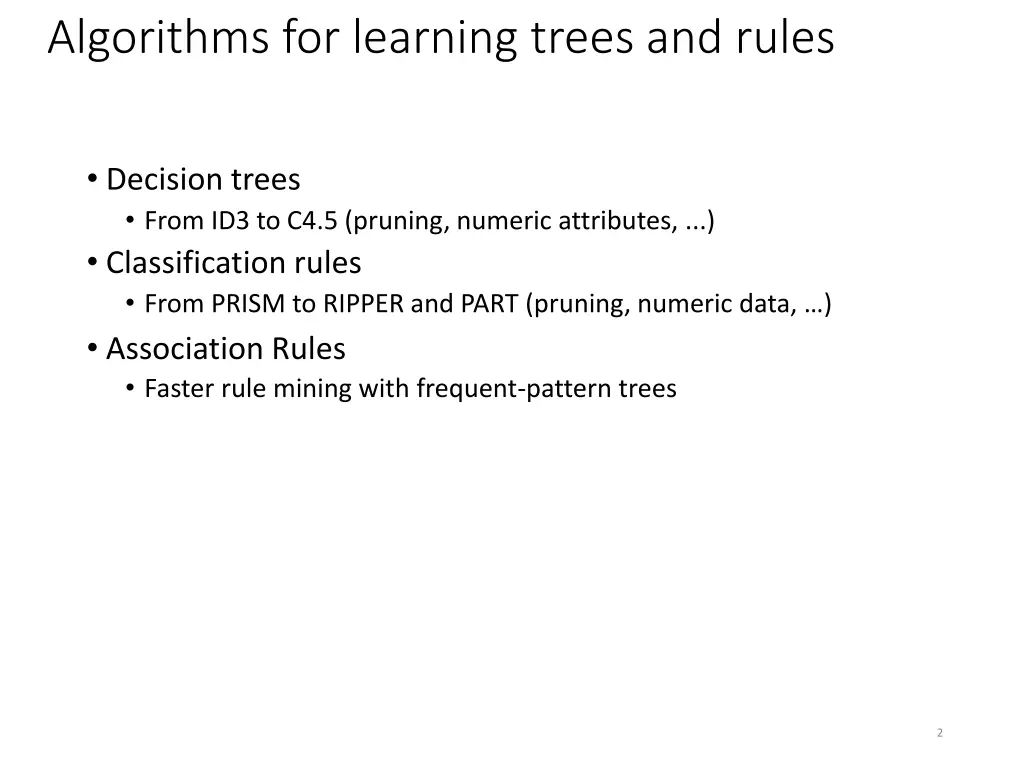 algorithms for learning trees and rules