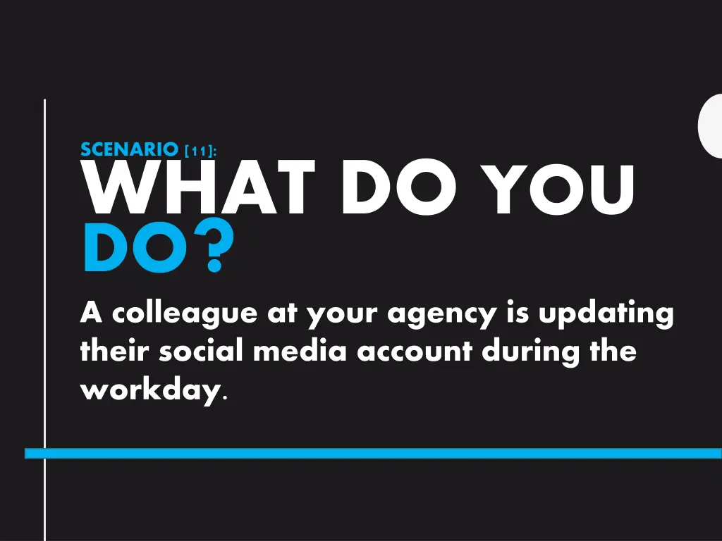 scenario 11 what do you do a colleague at your