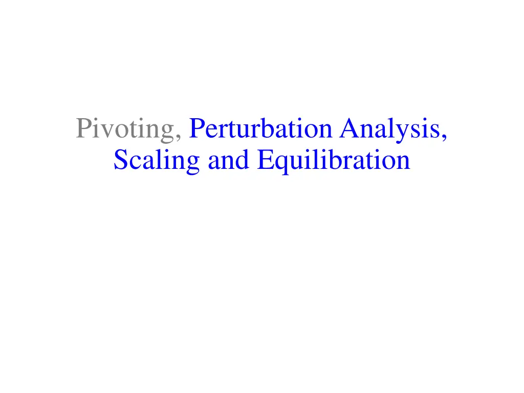 pivoting perturbation analysis scaling