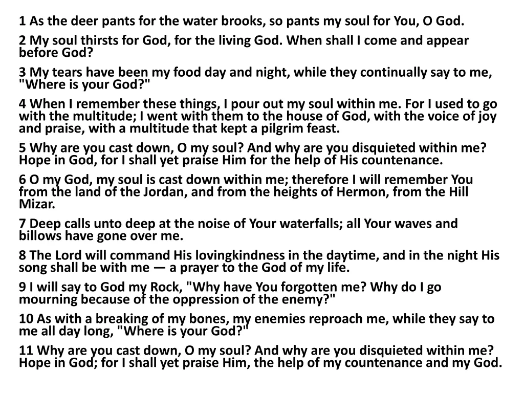1 as the deer pants for the water brooks so pants